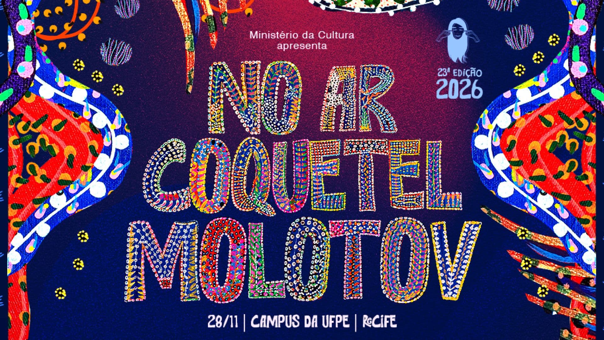 Arte do No Ar Coquetel Molotov 2026, com letras e ilustrações multicoloridas sobre fundo azul e anúncio de 28 de novembro no Campus da UFPE, no Recife.
